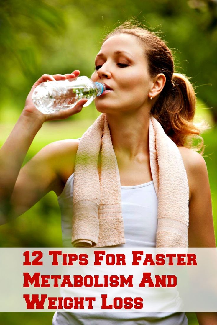12 Tips For Faster Metabolism And Weight Loss