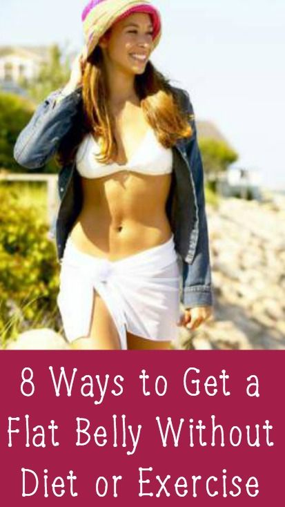 8 Ways to Get a Flat Belly Without Diet or Exercise