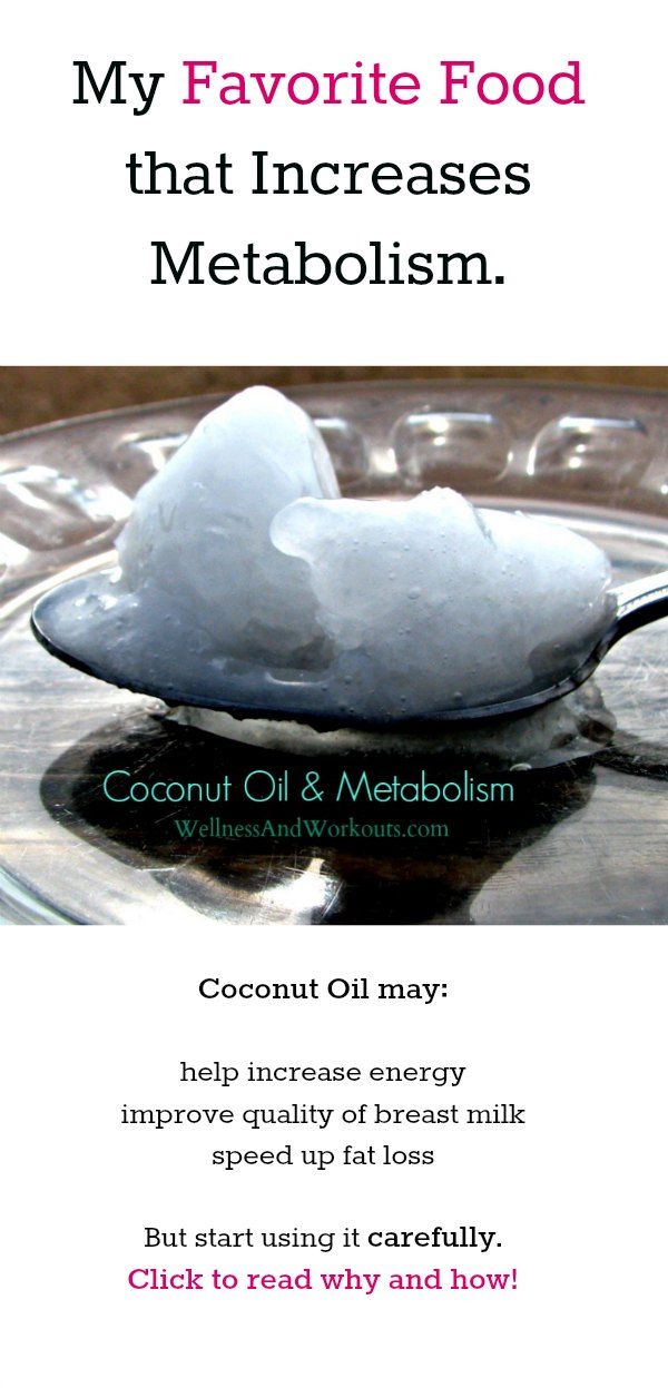 Foods that increase metabolism Coconut Oil is my favorite