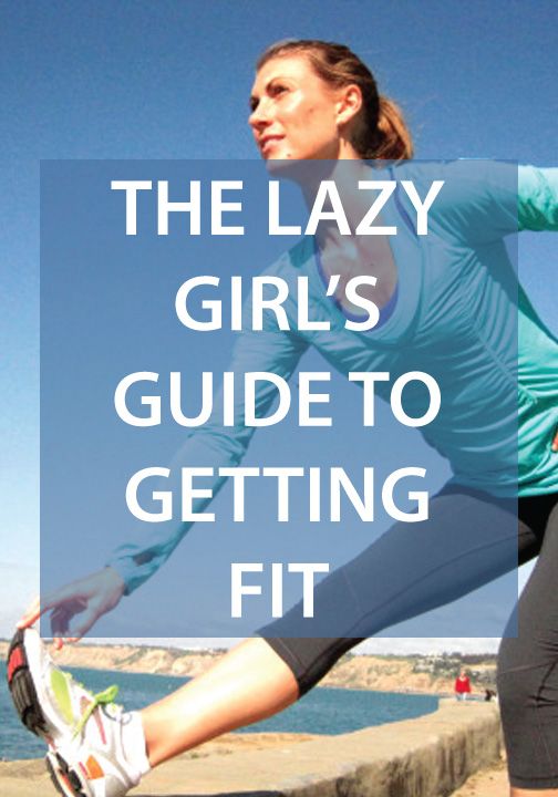 The Lazy Girl’s Guide To Getting Fit