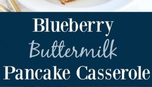 Blueberry Buttermilk Pancake Casserole