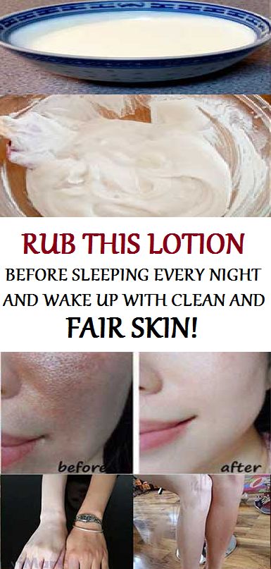 RUB THIS LOTION BEFORE SLEEPING EVERY NIGHT AND WAKE UP WITH CLEAN AND FAIR SKIN