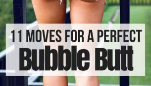 11 Moves For A Perfect Bubble Butt