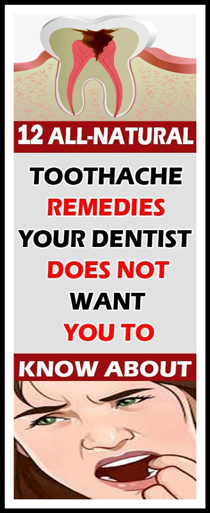 12 ALL NATURAL TOOTHACHE REMEDIES YOUR DENTIST DOSE NOT WANT YOU TO KNOW ABOUT