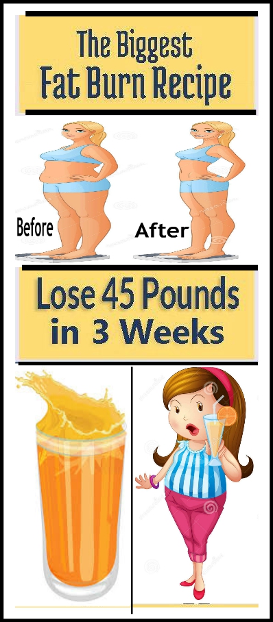 THE BIGGEST FAT BURN RECIPE LOSS 45 POUND IN 3 WEEKS