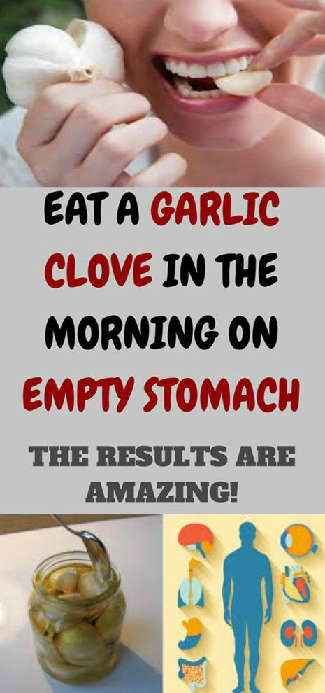 GARLIC CLOVE IN THE MORNING ON EMPTY STOMACH