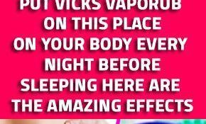 Put Vicks Vaporub On This Place On Your Body Every Night Before Sleeping. Here Are The Amazing Effects