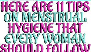Here are 11 tips on menstrual hygiene that every woman should follow