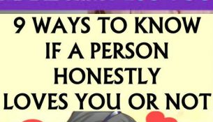 9 WAYS TO KNOW IF A PERSON HONESTLY LOVES YOU OR NOT