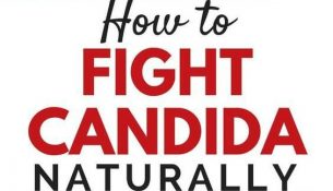 3 Steps to Fighting Candida Naturally (Part 2 of the Story)
