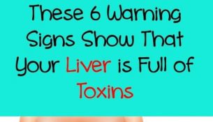 These 6 Warning Signs Show That Your Liver is Full of Toxins