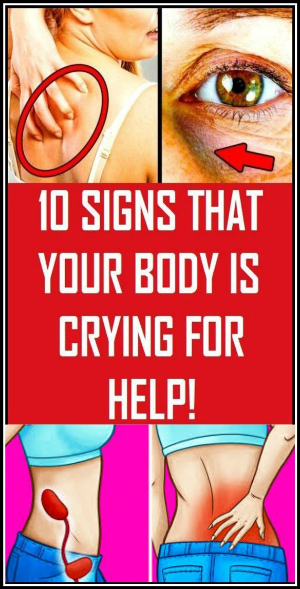 Here Are 10 Signs That Your Body Is Crying For Help!