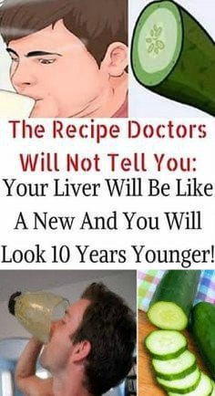 THE RECIPE DOCTORS WILL NOT TELL YOU YOUR LIVER WILL BE LIKE A NEW AND YOU WILL LOOK 10 YEARS YOUNGER
