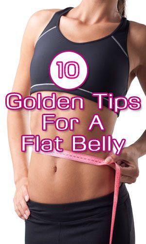 10 Golden Tips For A Flat Belly Must Try It!