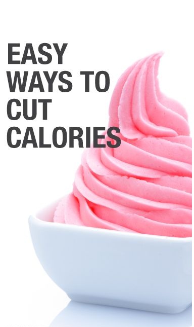 15 Foolproof Ways To Cut Calories In a week