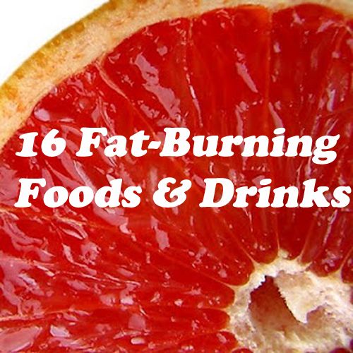 16 Fat-Burning Foods and Drinks Every Woman Must Try!