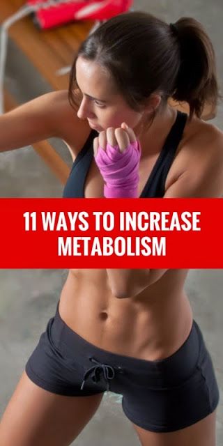 11 Proven Ways To Increase Metabolism