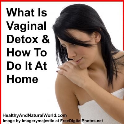 Detoxing your vagina