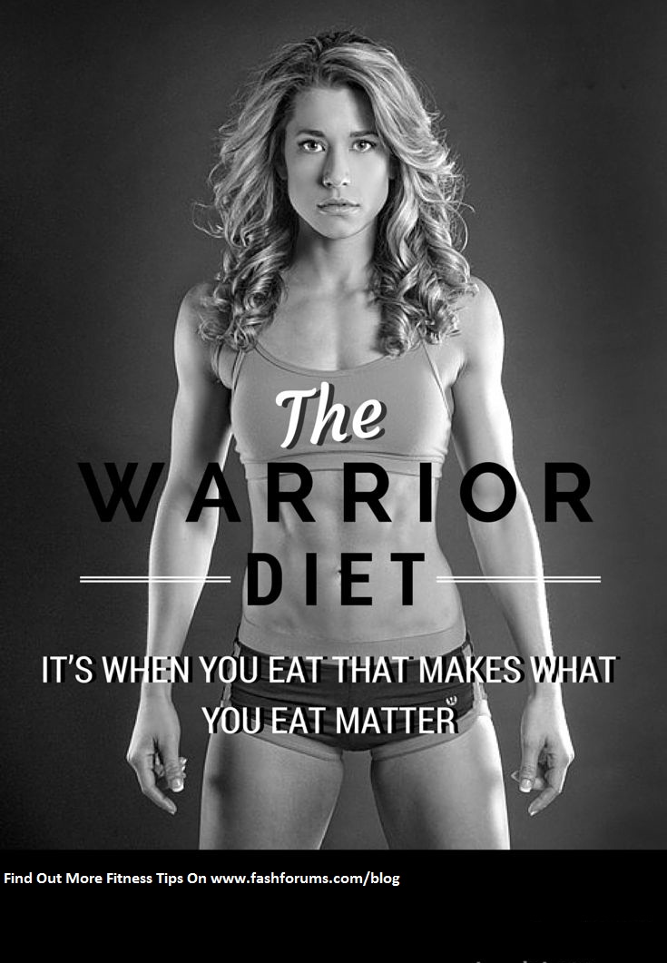The Warrior Diet plan Which Melt Fat like Sunshine Melt Ice Into Water