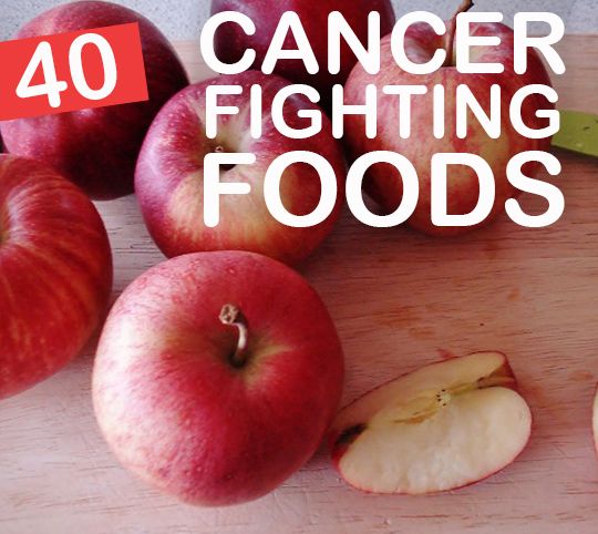 40 Cancer Fighting Foods You Need To Start Eating Today