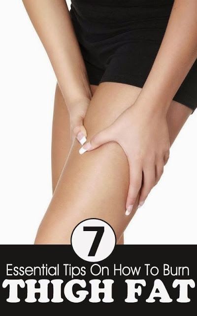 7 Essential Tips On How To Burn Thigh Fat