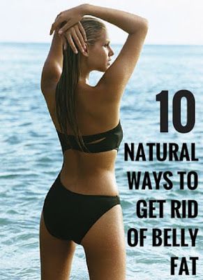 10 Natural Ways To Get Rid Of Belly Fat