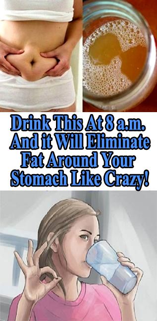 Drink This At 8 a.m. And it Will Eliminate All The Fat Around Your Stomach Like Crazy