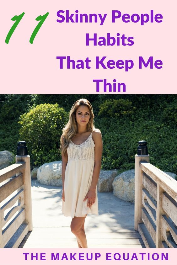 11 Skinny People Habits That Keep Me Thin