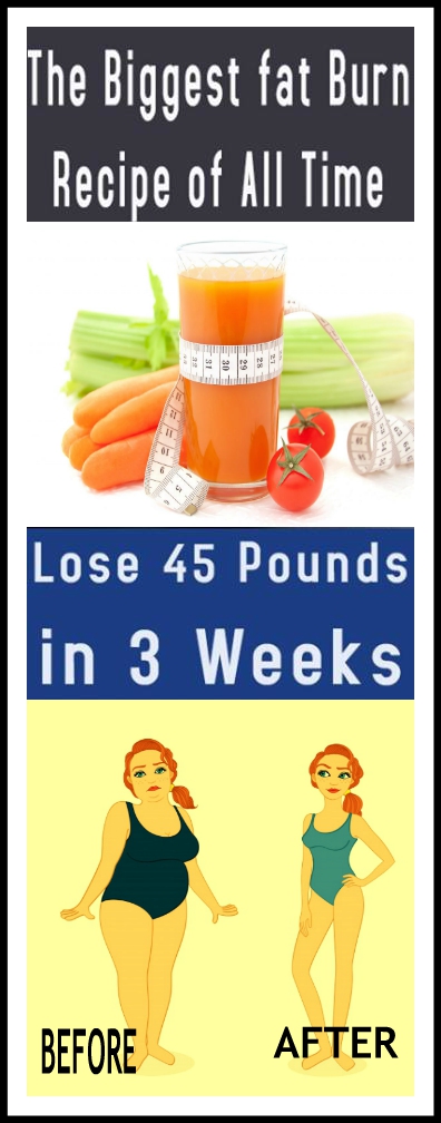 The Biggest Fat Burn Recipe of All Time Loss 45 Pound In 3 Weeks The Biggest Fat Burn Recipe of All Time Loss 45 Pound In 3 Weeks