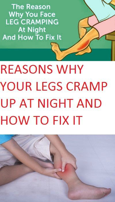 12 1 REASONS WHY YOUR LEGS CRAMP UP AT NIGHT AND HOW TO FIX IT