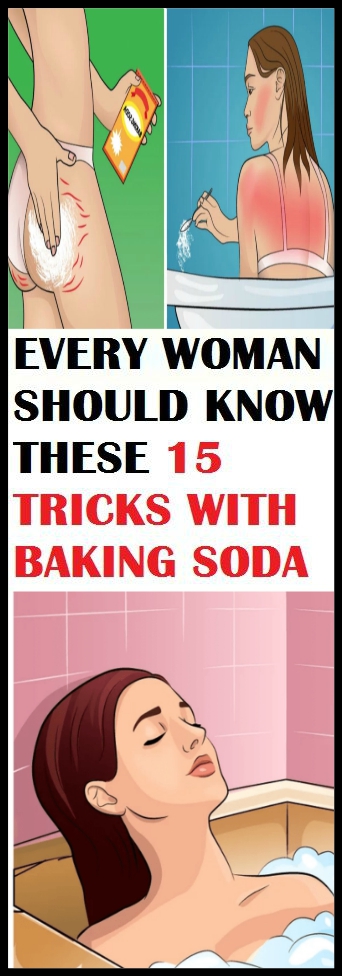 EVERY WOMAN SHOULD KNOW THESE 15 TRICKS WITH BAKING SODA