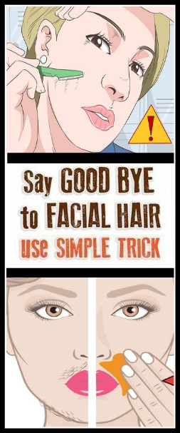 SAY GOODBYE TO FACIAL HAIR USE SIMPLE TRICK
