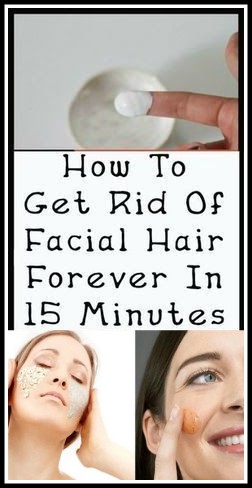 How To Get Rid Of Facial Hair Forever In Just 15 Minutes