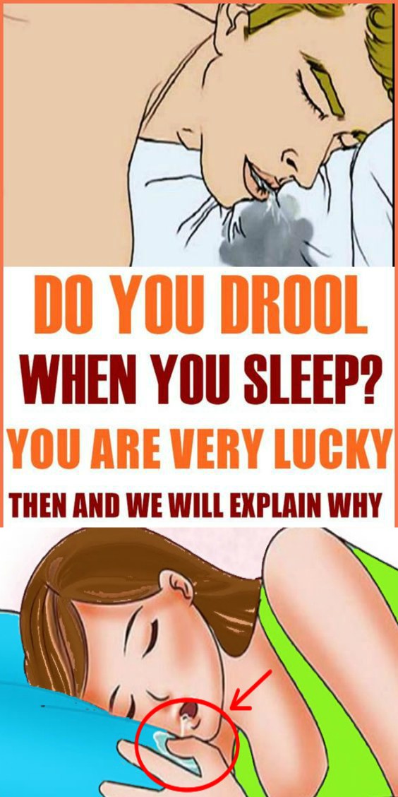 DO YOU DROOL WHEN YOU SLEEP? YOU ARE VERY LUCKY THEN AND WE WILL EXPLAIN WHY