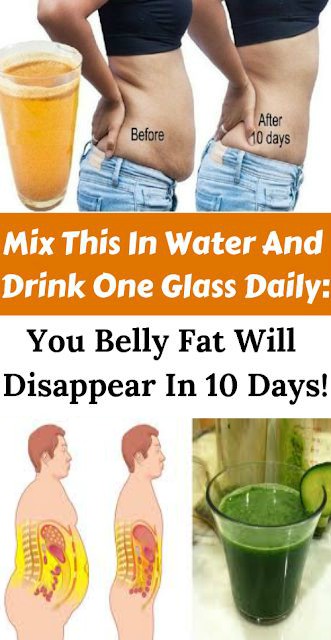 13 3 Mix This In Water And Drink One Glass Daily – You Belly Fat Will Disappear In 10 Days!