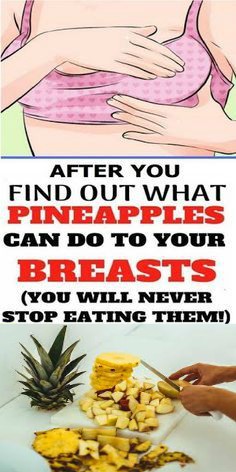 After You Find Out What Pineapples Can Do To Your Breast, You Will Never Stop Eating Them!