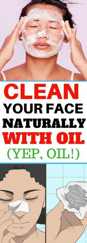 Clean Your Face Naturally With Oil (yep, Oil!)
